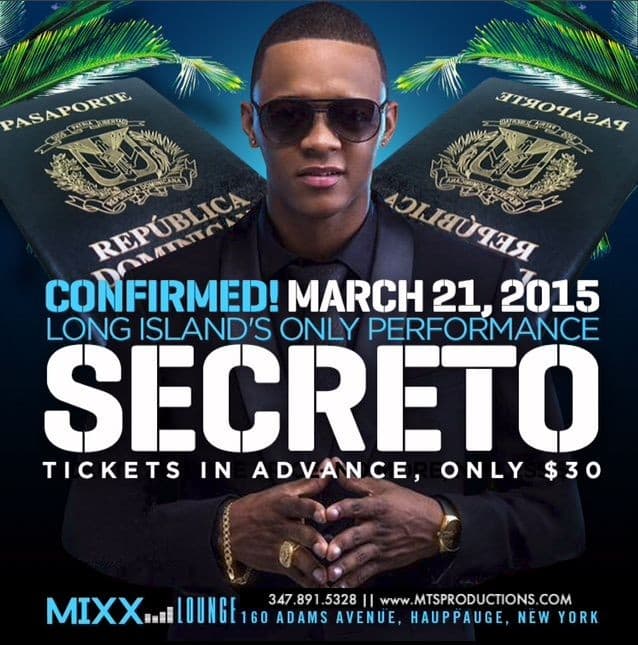 Event - SATURDAY MARCH 21ST SECRETO AT MIXX LOUNGE - Hauppage, New York - March 21, 2015 | concert tickets
