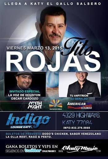 Event - TITO ROJAS " EL GALLO SALSERO" EN VIVO EN INDIGO LOUNGE KATY - Houston, Texas - March 13, 2015 | concert tickets