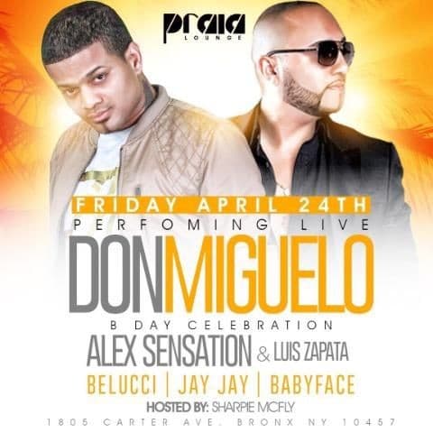 Event - Don Miguelo Live With Alex Sensation At Praia - Bronx, New York - April 24, 2015 | concert tickets
