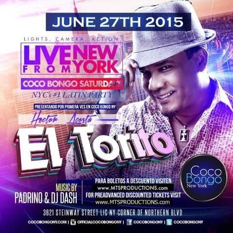 Event - Hector Acosta El Torito Live At Coco Bongo - LIC, New York - June 27, 2015 | concert tickets