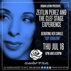 Event - Zeitlin Perez & The Clef Stage Experience Debuting her single "Soy Corazon" - New York, New York - July 16, 2015 | concert tickets