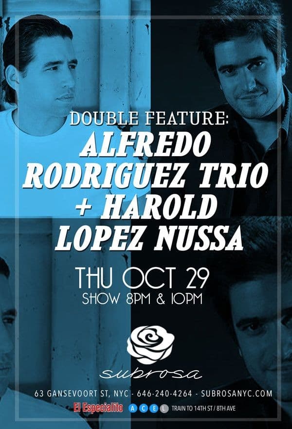 Event - LATIN JAZZ NIGHT feat. Alfredo Rodriguez Trio + Harold Lopez Nussa Trio - New York, New York - October 29, 2015 | concert tickets
