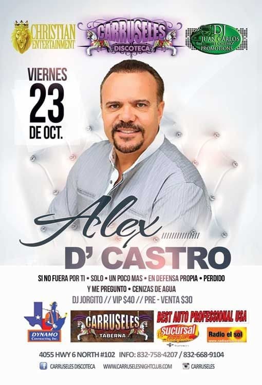 Event - ALEX D'CASTRO EN TU DISCOTECA CARRUSELES - Houston, Texas - October 23, 2015 | concert tickets