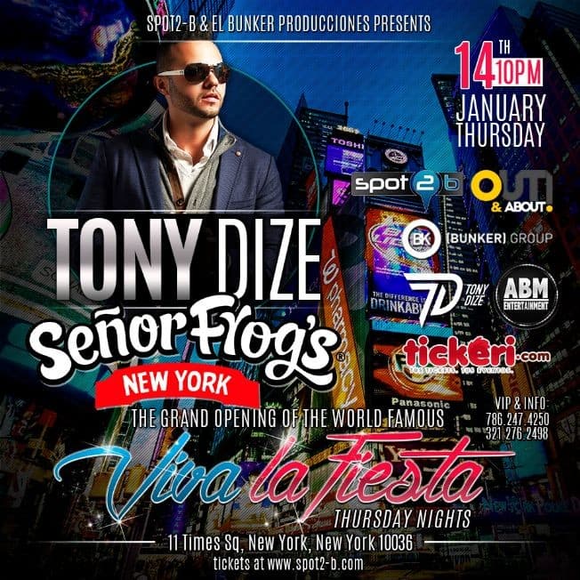 Event - Tony Dize In Senor Frogs New York (times square) - New York, New York - January 14, 2016 | concert tickets