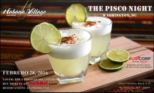 Event - THE PISCO NIGHT @ HABANA VILLAGE - Washington, District Of Columbia - February 28, 2016 | concert tickets