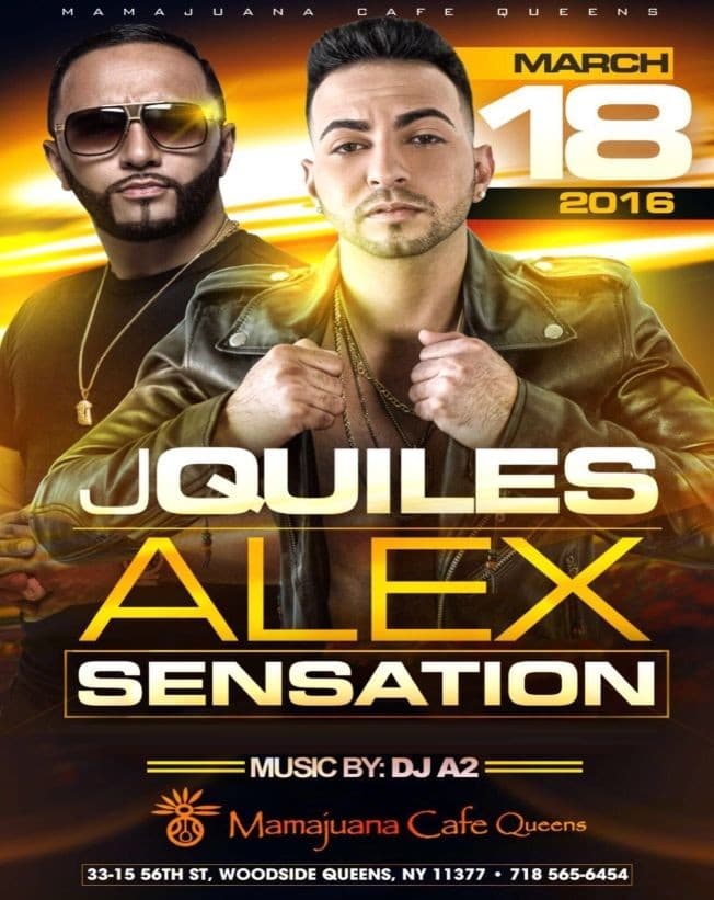 Event - Jquiles and Alex Sensation March 18, Advanced Discount Tickets @ Mamajuana Cafe queens NY - Queens, New York - March 18, 2016 | concert tickets