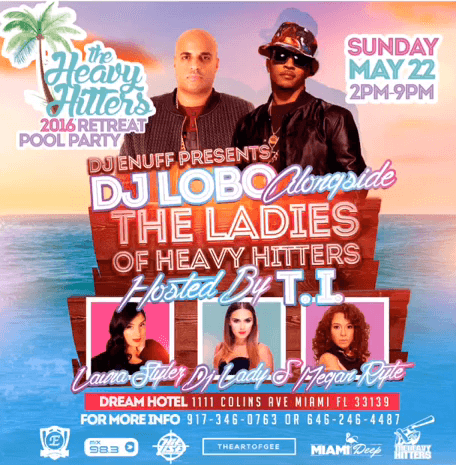 Event - 2016 Heavy Hitters Retreat Pool Party T.I.Live At Dream Hotel - Miami Beach, Florida - May 22, 2016 | concert tickets