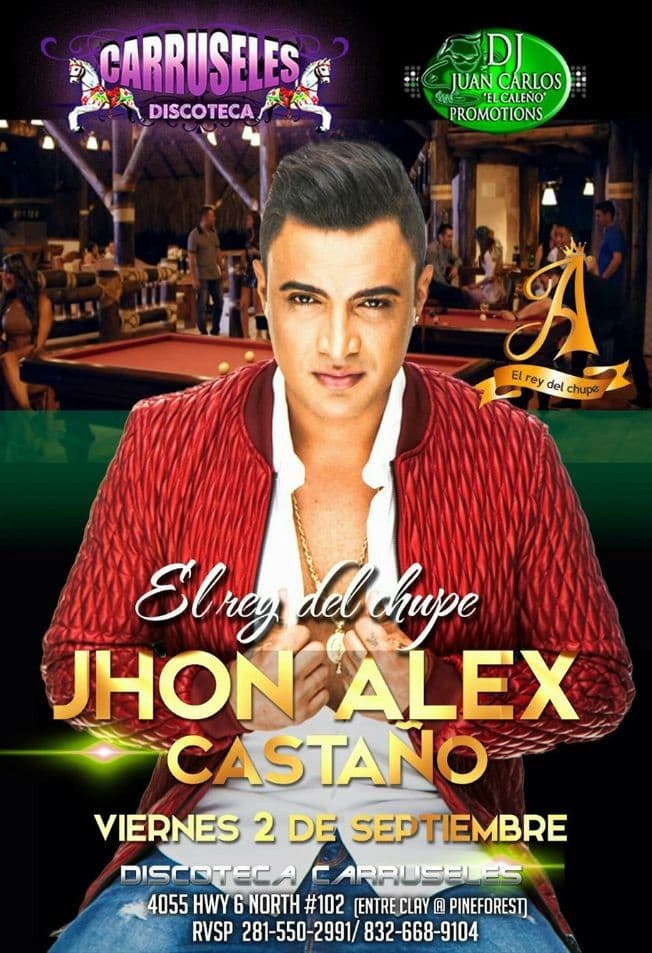 Event - Jhon Alex Castaño El Rey del Chupe - Houston, Texas - September 2, 2016 | concert tickets