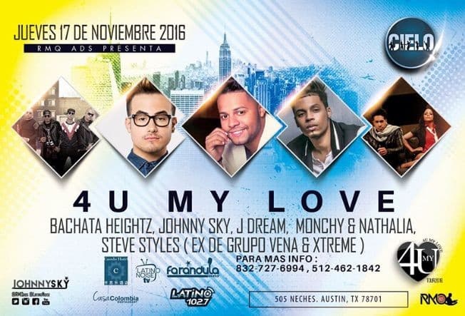 Event - "4 U MY LOVE TOUR" Bachata Heightz, Johnny Sky, J Dream Monchy Y Nathalia & Steven style(ex integrante de grupo vena y xtream) - Austin, Texas - November 17, 2016 | concert tickets
