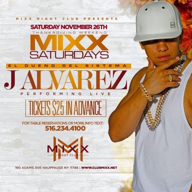 Event - J Alvarez Performing Live at Club Mixx in Hauppauge (Long Island) - Hauppauge, New York - November 26, 2016 | concert tickets