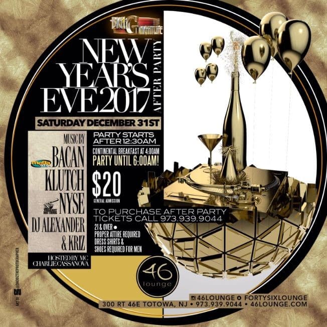 Event - NYE 2017 After Party At 46 Lounge - Totowa, New Jersey - January 1, 2017 | concert tickets