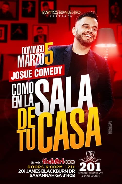 Event - Stand Up Comedy: "Como en la Sala de tu Casa" with Josue Comedy - SAVANNAH, Georgia - March 5, 2017 | concert tickets