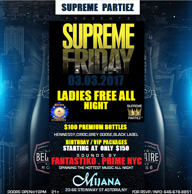 Event - SUPREME FRIDAYS at MIJANA MAR 3rd - Astoria, New York - March 3, 2017 | concert tickets