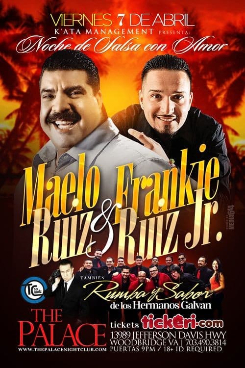 Event - Maelo Ruiz & Frankie Ruiz Jr. en Woodbridge,VA- Con la Orquesta Rumba y Sabor de los Hermanos Galvan - Woodbridge, Virginia - April 7, 2017 | concert tickets