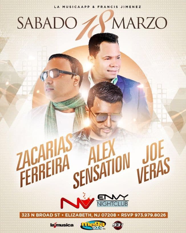 Event - Zacarria Ferreira, Joe Vera & Alex Sensation live at Mega Club Envy - elizabeth, New Jersey - March 18, 2017 | concert tickets