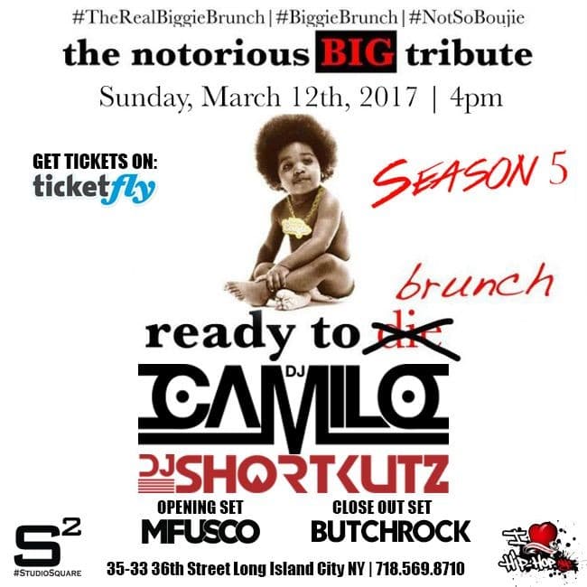 Event - 5th Annual Not So Boujie Biggie Brunch DJ Camilo Live At Studio Square - Astoria, New York - March 12, 2017 | concert tickets