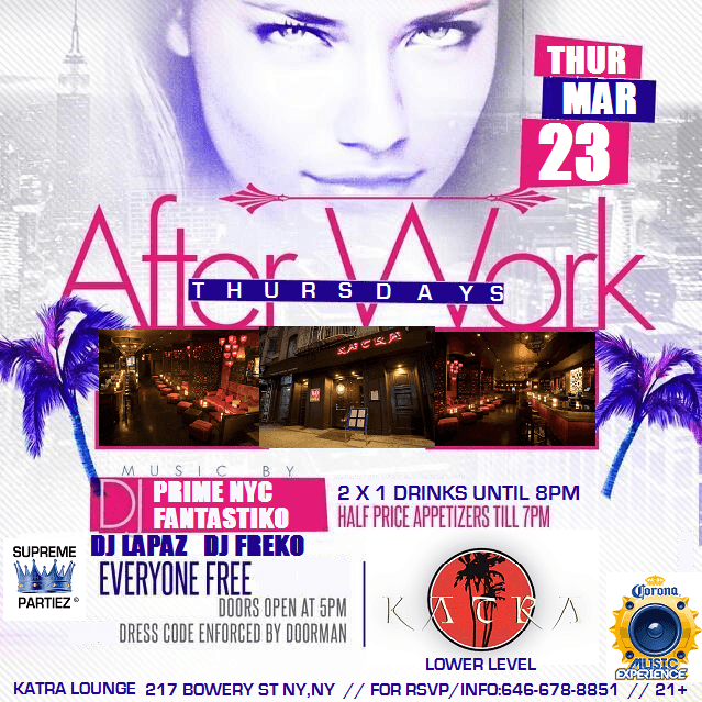 Event - SUPREME AFTERWORK thursdays @KATRA MAR 23rd - New York, New York - 23 de marzo de 2017 | concert tickets