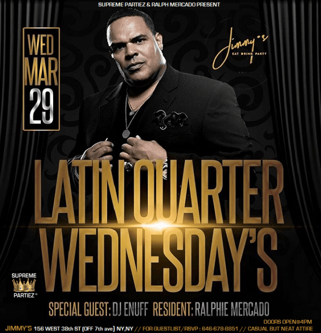 Event - LATIN QUARTER WEDNESDAY'S @JIMMY'S EAT DRINK PARTY MAR 29th - New York, New York - March 29, 2017 | concert tickets