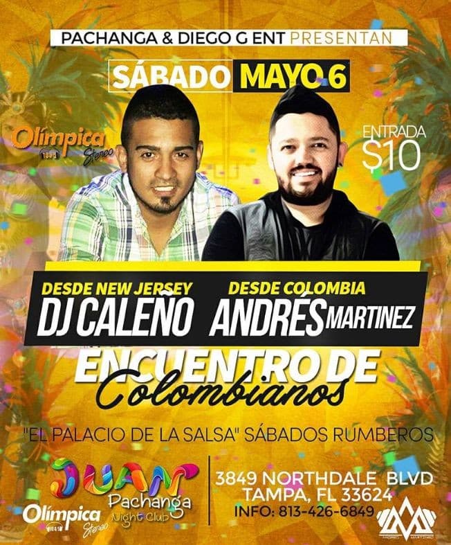 Event - "Encuentro de Colombianos" DJ Caleño & Andrés Martínez en Juan Pachanga - Tampa, Florida - May 6, 2017 | concert tickets