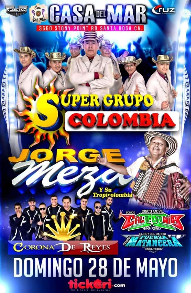 Event - Super Grupo Colombia, Jorge Meza & Corona de Reyes en Santa Rosa,CA - Santa Rosa, California - May 28, 2017 | concert tickets