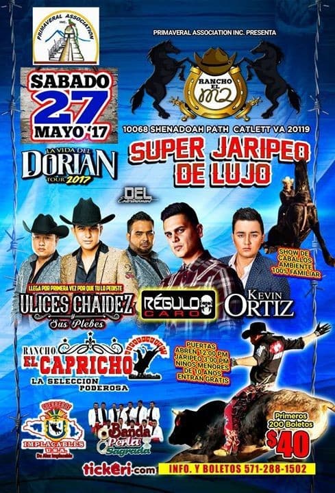 Event - "Super Jaripeo De Lujo"  Ulices Chaidez - Regulo Caro - Kevin Ortiz / TICKETS DISPONIBLES EN LA PUERTA - Catlett, Virginia - May 27, 2017 | concert tickets