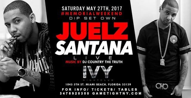 Event - Juelz Santana at Ivy Nightclub Memorial Day Weekend 2017 - Miami Beach, Florida - May 27, 2017 | concert tickets