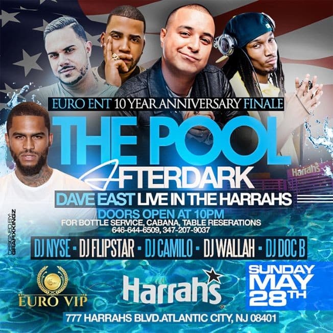 Event - Harrahs Pool Party Euro Ent 10 Yr Anniversary Dave East Live With DJ Camilo At Harrahs - Atlantic City, New Jersey - May 28, 2017 | concert tickets