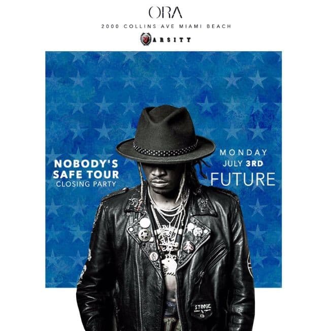 Event - Pre July 4th Future Live At Ora Nightclub - Miami Beach, Florida - 3 de julio de 2017 | concert tickets