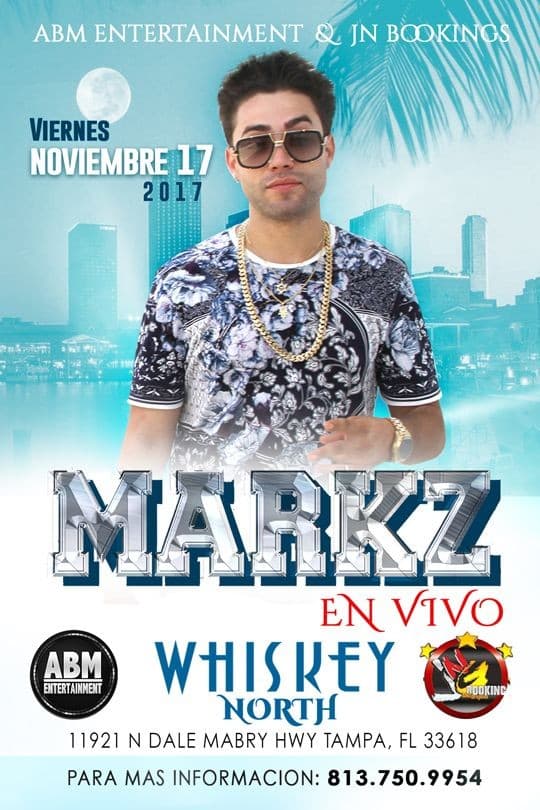 Event - MARKZ EN VIVO @ WHISKEY NORTH NIGHTCLUB - VIERNES NOVIEMBRE 17, 2017 - TAMPA, FL - Tampa, Florida - 17 de noviembre de 2017 | concert tickets