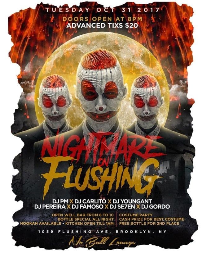 Event - Nightmare in Flushing at No Bull Lounge - Brooklyn, New York - October 31, 2017 | concert tickets