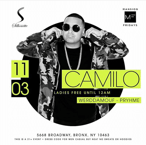 Event - Mansion Fridays DJ Camilo Live At Silhouette Lounge - Bronx, New York - November 3, 2017 | concert tickets