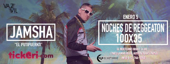 Event - Noches de Reggaeton 100 x 35 - JAMSHA - Austin, Texas - 5 de enero de 2018 | concert tickets