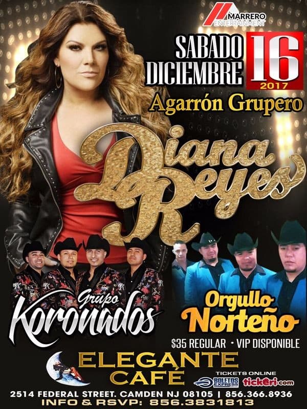 Event - Diana Reyes, Grupo Koronados & Ogullo Norteño en Camden,NJ - Camden, New Jersey - December 16, 2017 | concert tickets