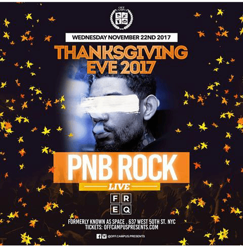 Event - Thanksgiving Eve 2017 PNB Rock Live At Freq - New York, New York - 22 de noviembre de 2017 | concert tickets