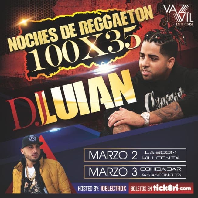 Event - Noches De Reggaeton 100 X 35 - DJ LUIAN - San Antonio, Texas - 3 de marzo de 2018 | concert tickets