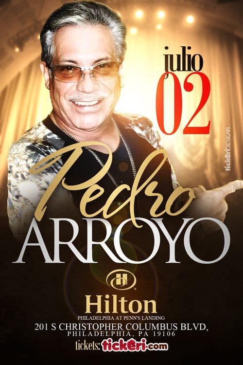 Event - Compositor y Cantante Pedro Arroyo y Artista Invitado Edgar Joel - Philadelphia, Pennsylvania - July 2, 2018 | concert tickets