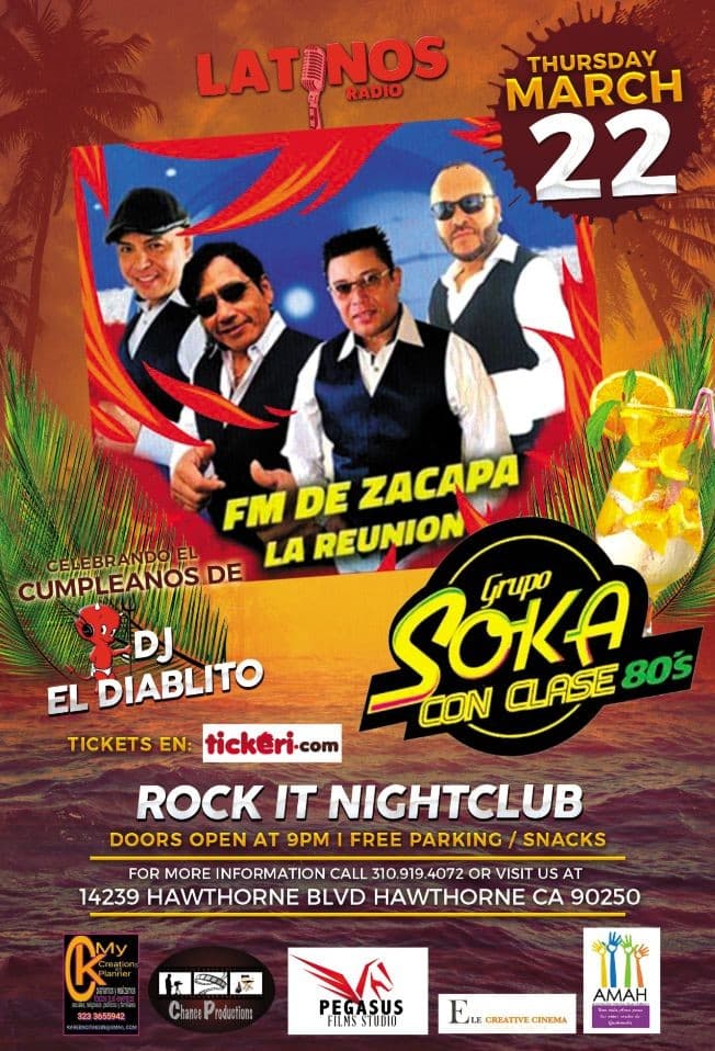 Event - FM DE ZACAPA LA REUNION EN CONCIERTO INVITADO ESPECIAL GRUPO SOKA - Hawthorne, California - March 22, 2018 | concert tickets