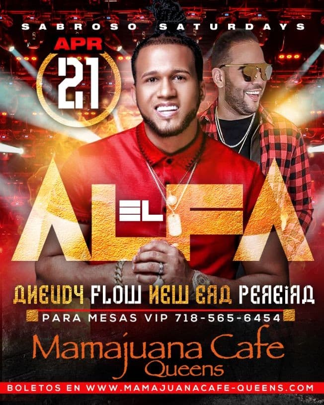 Event - EL Alfa Live @ Mamajuana Cafe Queens April 21 with DJ Aneudy of La Mega 97.9 - Queens, New York - 21 de abril de 2018 | concert tickets