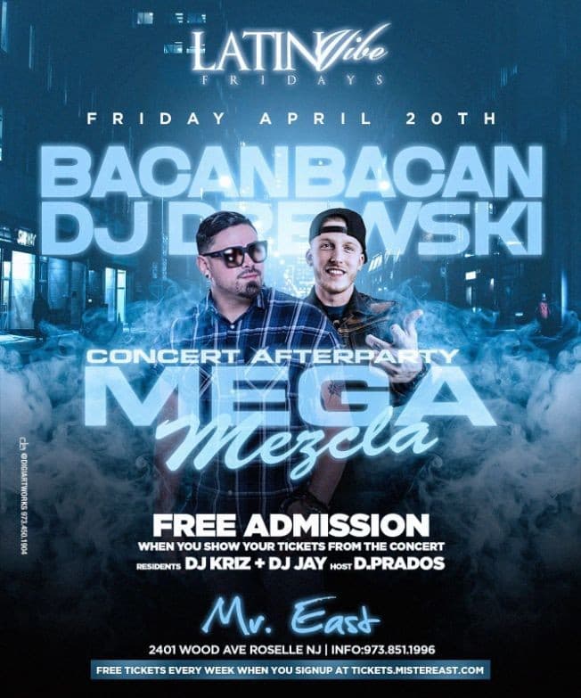 Event - Latin Vibe Fridays Mega Mezcla Concert After Party at Mister East - Roselle, New Jersey - 20 de abril de 2018 | concert tickets