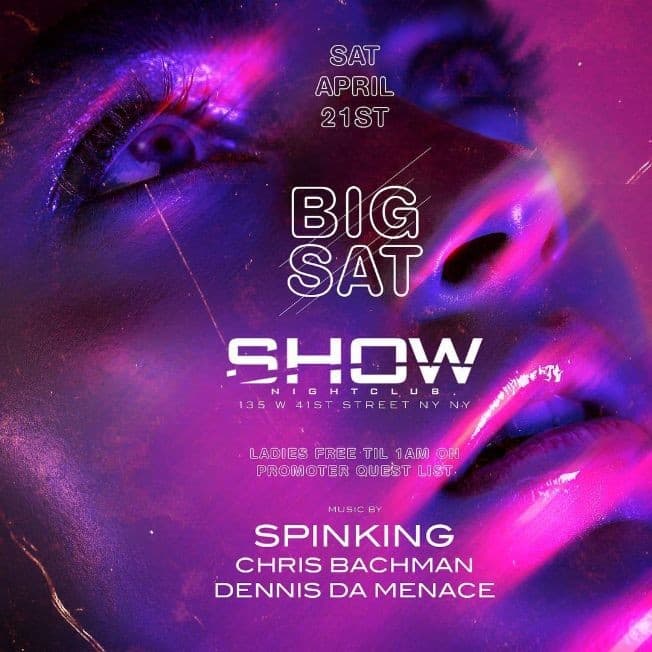 Event - Big Saturdays At Show Nightclub - New York, New York - April 21, 2018 | concert tickets