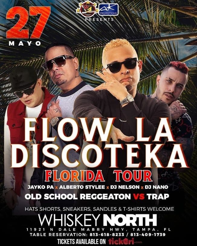 Event - Flow La Discoteka: DJ Nelson,Alberto Stylee & Nano The DJ Live - Tampa, Florida - 27 de mayo de 2018 | concert tickets