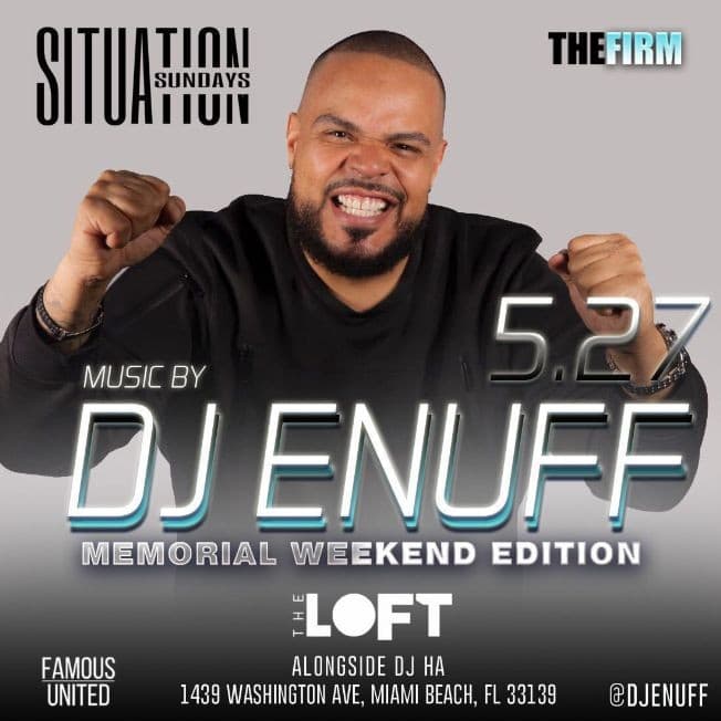 Event - Memorial Day Weekend DJ Enuff Live At The Loft - Miami Beach, Florida - May 27, 2018 | concert tickets