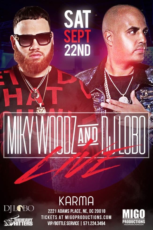 Event - MIKY WOODZ & DJ LOBO LIVE AT THE ALL NEW KARMA DC- CANCELED - Washington, District Of Columbia - September 22, 2018 | concert tickets