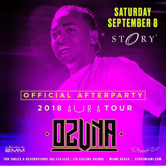 Event - Official 2018 Aura Tour Afterparty Ozuna Live At Story Nightclub - Miami Beach, Florida - 8 de septiembre de 2018 | concert tickets