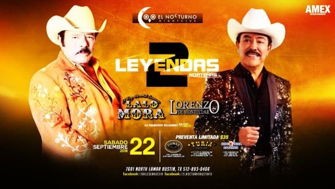 Event - 2 LEYENDAS NORTEÑAS! Lalo Mora & Lorenzo de Monteclaro - Austin, Texas - September 22, 2018 | concert tickets