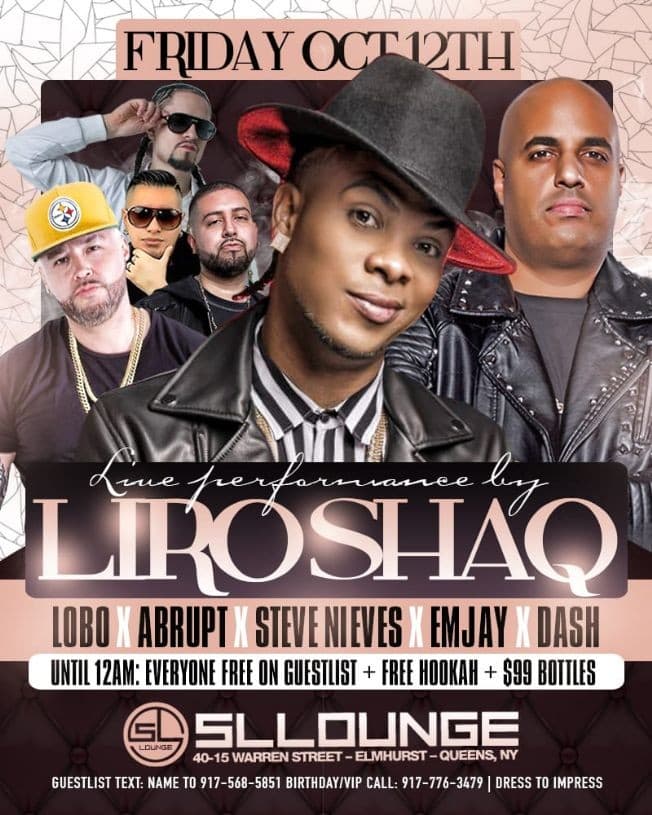 Event - Liro Shaq Live With DJ Lobo At SL Lounge - Queens, New York - October 12, 2018 | concert tickets