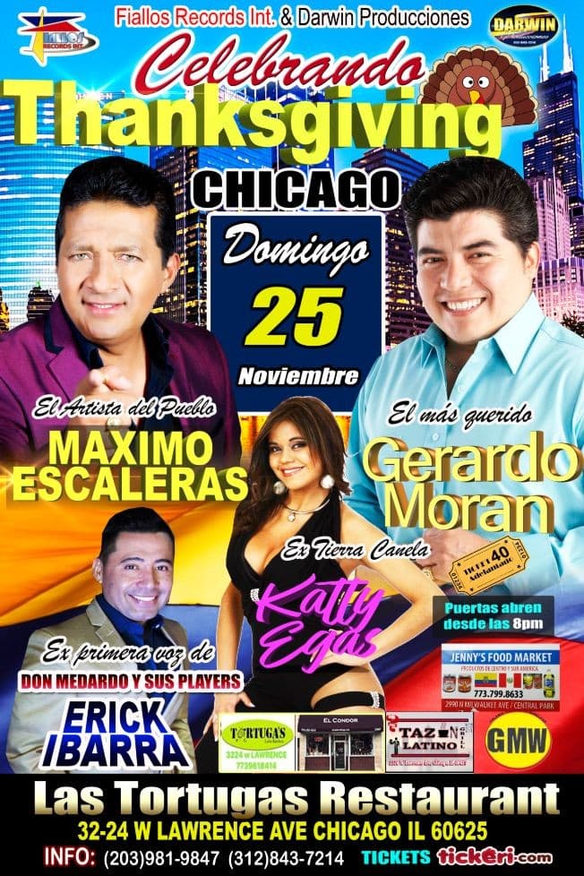 Event - GERARDO MORAN - MAXIMO ESCALERAS - KATTY EGAS - ERICK IBARRA – SORAYA CORAZON DE MADERA LLEGAN  A CHICAGO EN THANKSGIVIN - Chicago, Illinois - November 25, 2018 | concert tickets