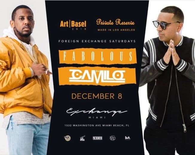 Event - Art Basel Weekend Fabolous Live With DJ Camilo At Exchange Miami - Miami Beach, Florida - December 8, 2018 | concert tickets