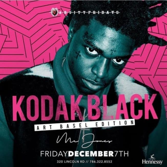 Event - Art Basel Weekend Kodak Black Live At Mr. Jones - Miami Beach, Florida - December 7, 2018 | concert tickets