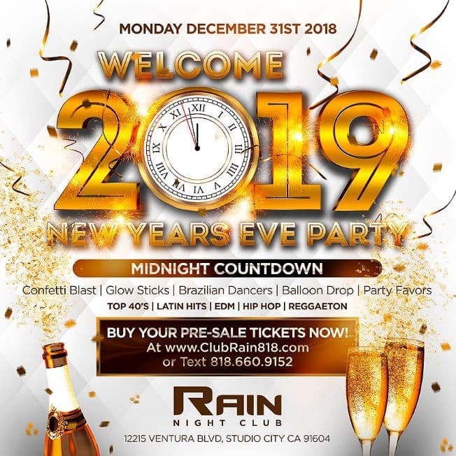 Event - WELCOME 2019 NEW YEARS EVE AT CLUB RAIN - Los Angeles, California - December 31, 2018 | concert tickets